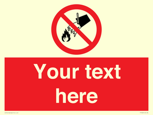 Custom prohibition Do not extinguish with water